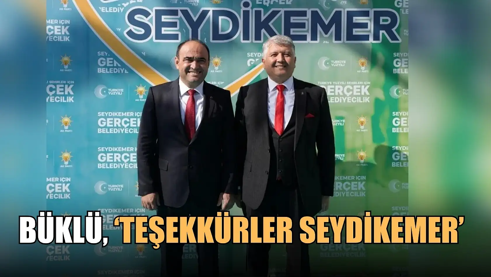 Büklü, 'Teşekkürler Seydikemer'