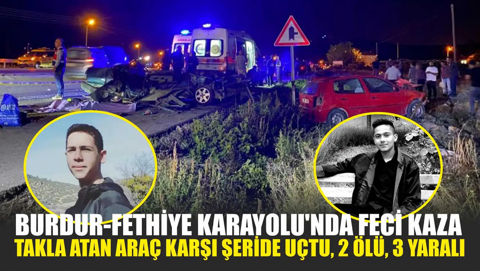 Burdur-Fethiye Karayolu'nda Feci Kaza: Takla Atan Araç Karşı Şeride Uçtu, 2 Ölü, 3 Yaralı