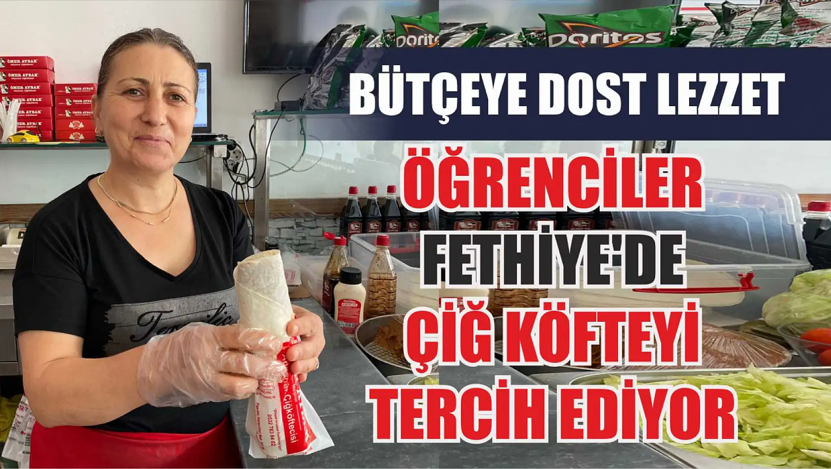 Bütçeye dost lezzet: Öğrenciler Fethiye'de çiğ köfteyi tercih ediyor