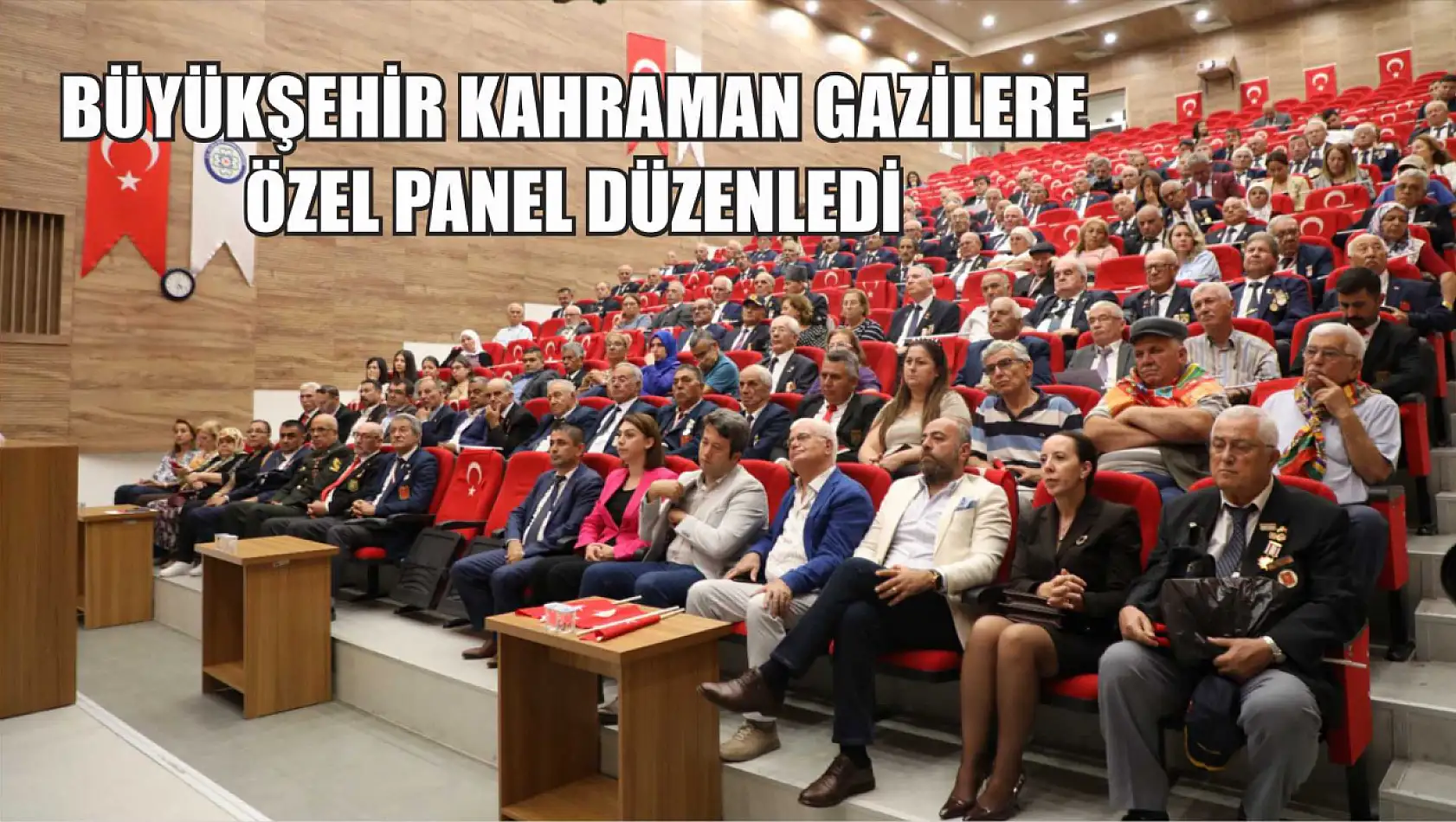 Büyükşehir Kahraman Gazilere Özel Panel Düzenledi 