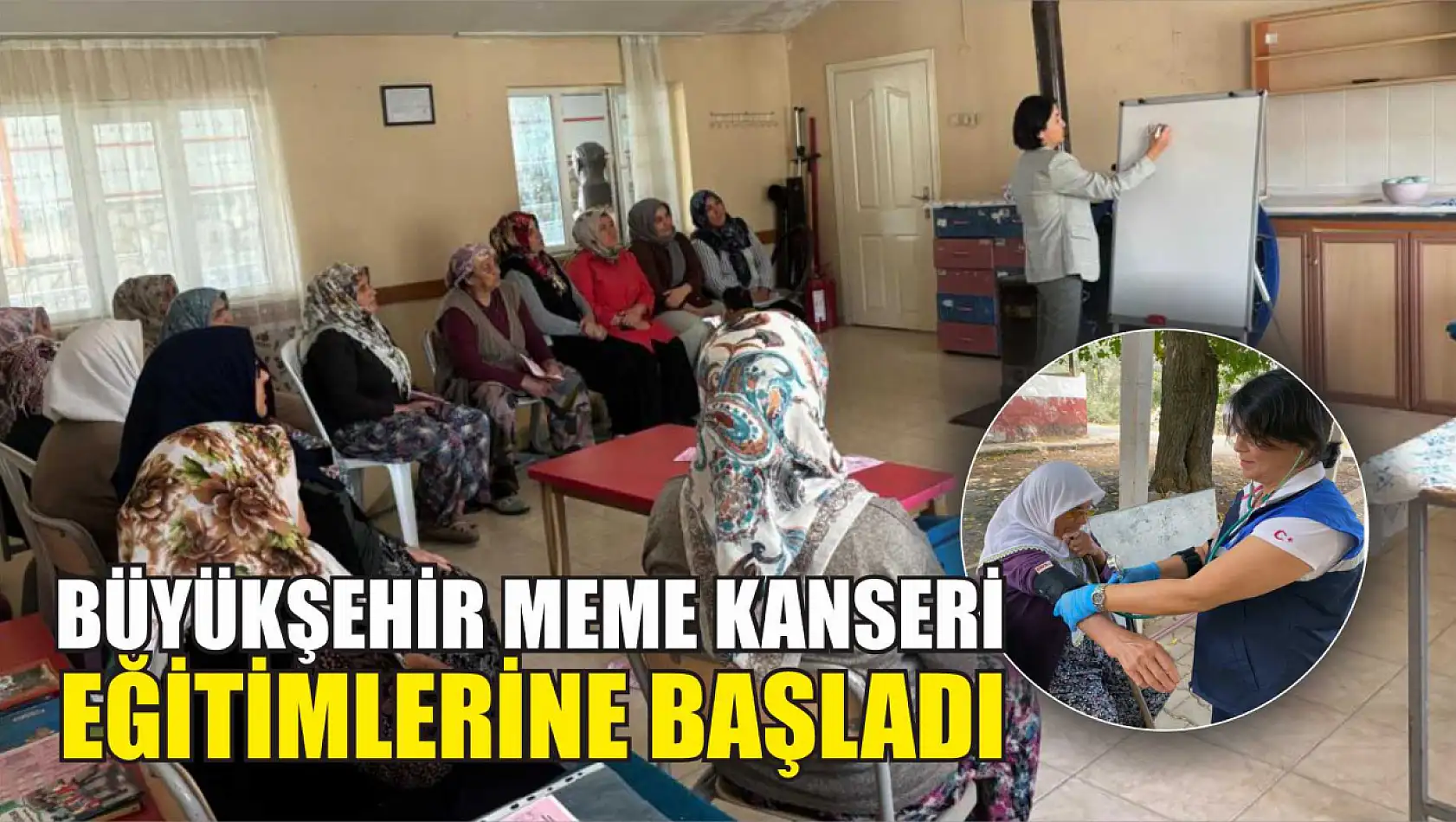 Büyükşehir meme kanseri eğitimlerine başladı