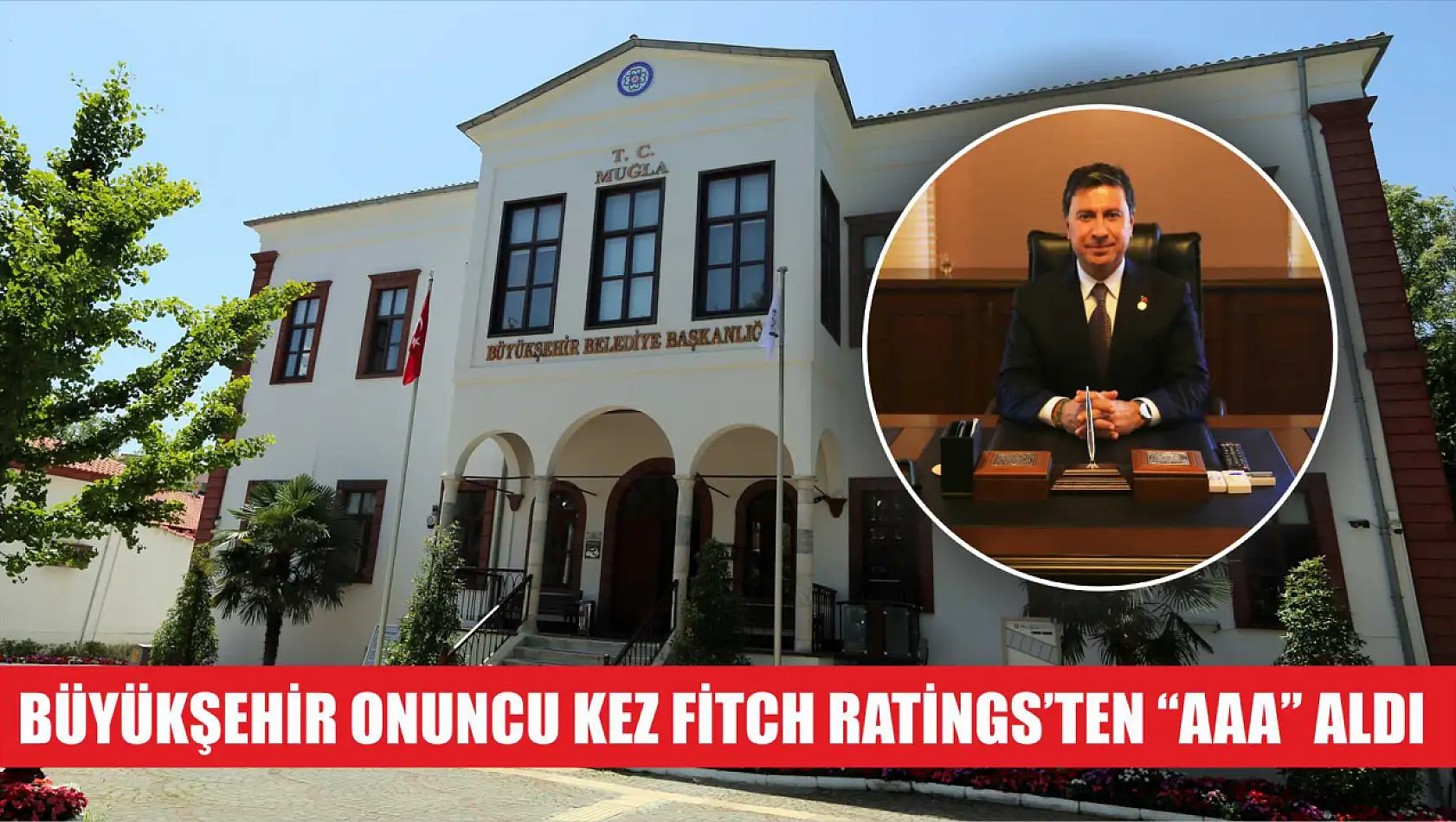 Büyükşehir Onuncu Kez Fitch Ratings'ten 'AAA' Aldı