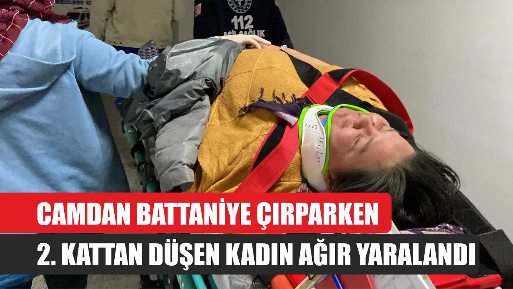 Camdan battaniye çırparken 2. kattan düşen kadın ağır yaralandı