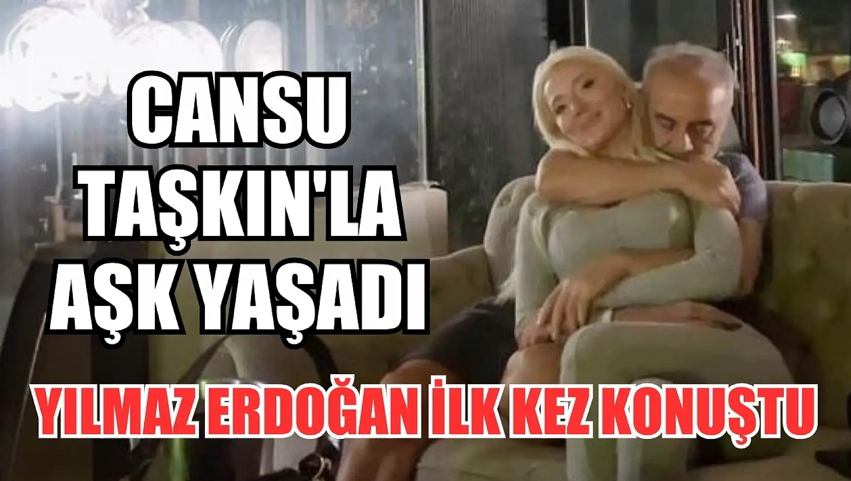 Cansu Taşkın'la aşk yaşadığı söylentisiyle konuşulan Yılmaz Erdoğan ilk kez konuştu