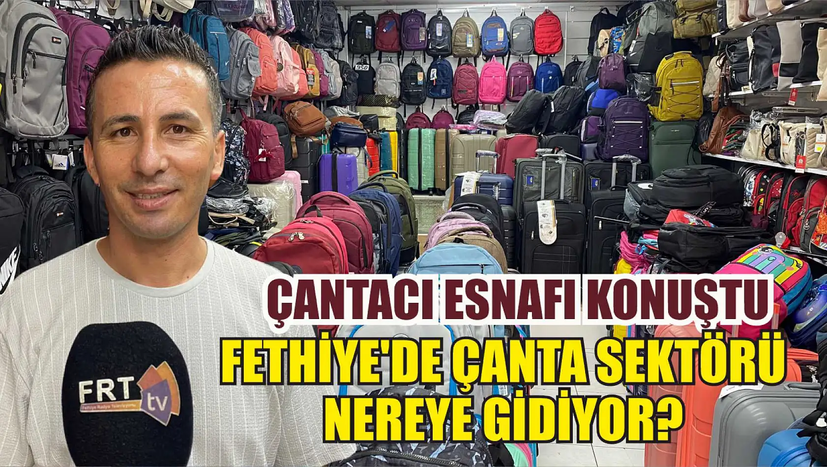 Çantacı esnafı konuştu: Fethiye'de çanta sektörü nereye gidiyor