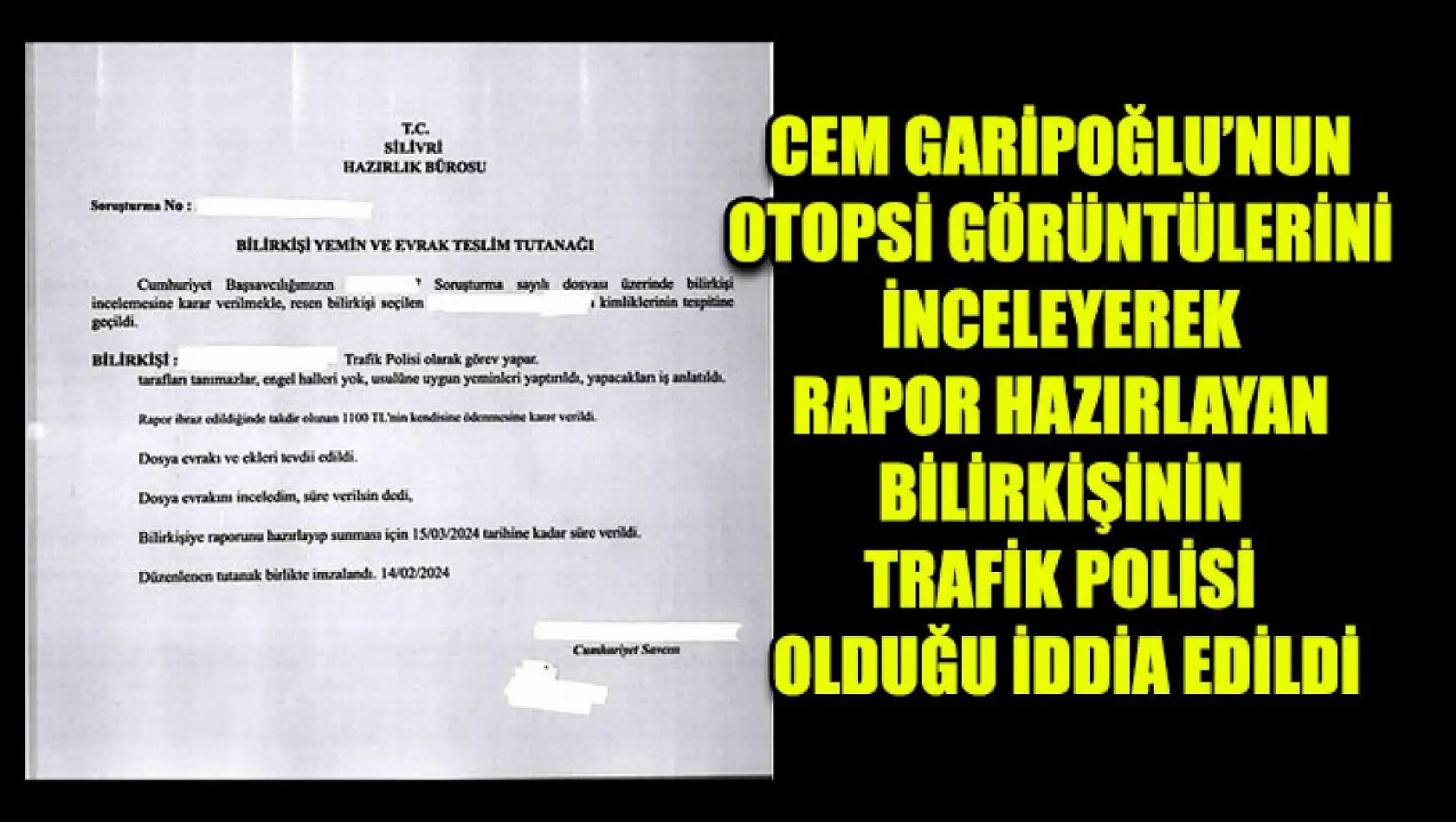 Cem Garipoğlu'nun Otopsi Görüntülerini İnceleyerek Rapor Hazırlayan Bilirkişinin Trafik Polisi Olduğu İddia Edildi