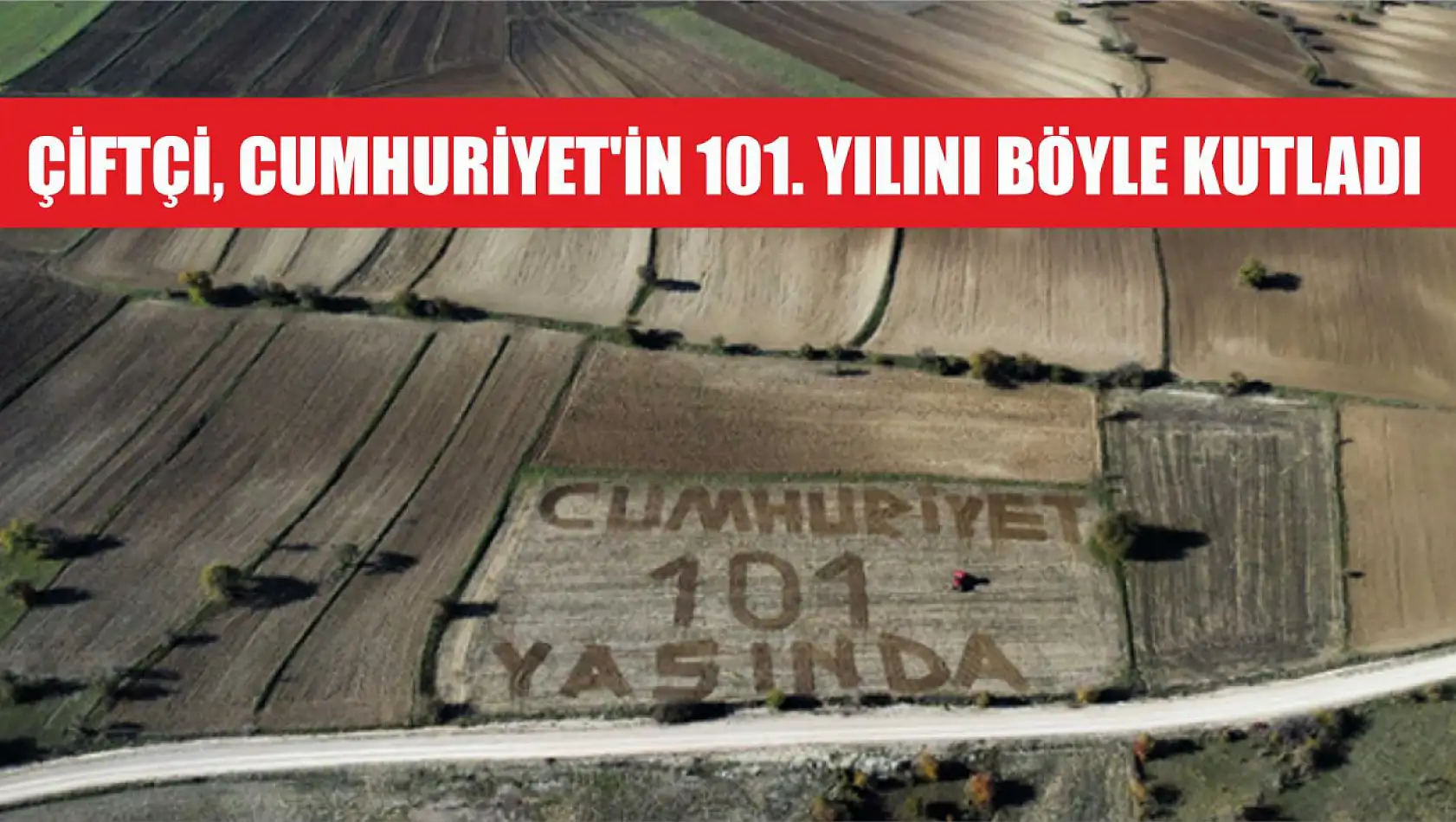 Çiftçi, Cumhuriyet'in 101. yılını böyle kutladı