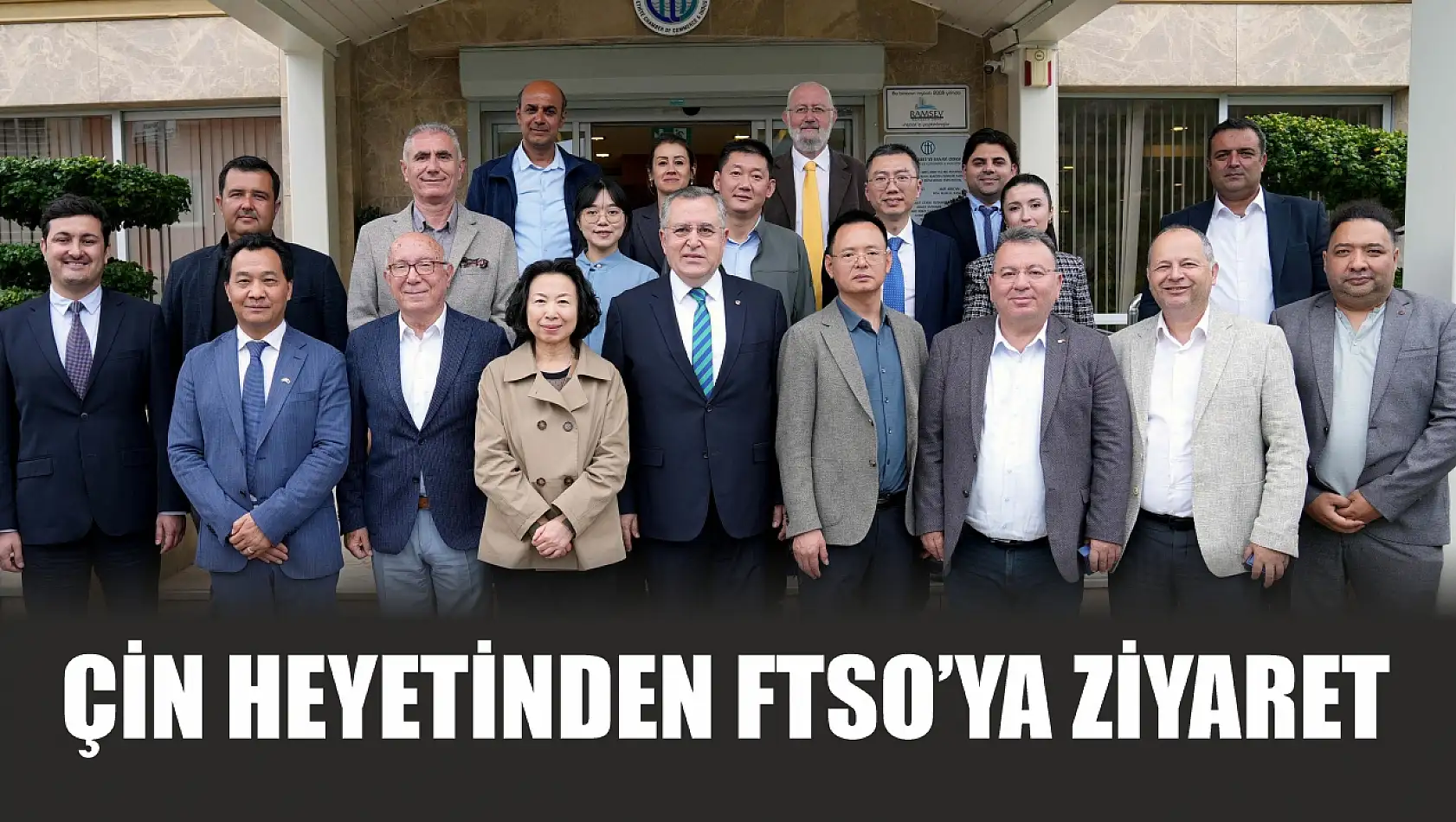Çin Heyetinden FTSO'ya Ziyaret