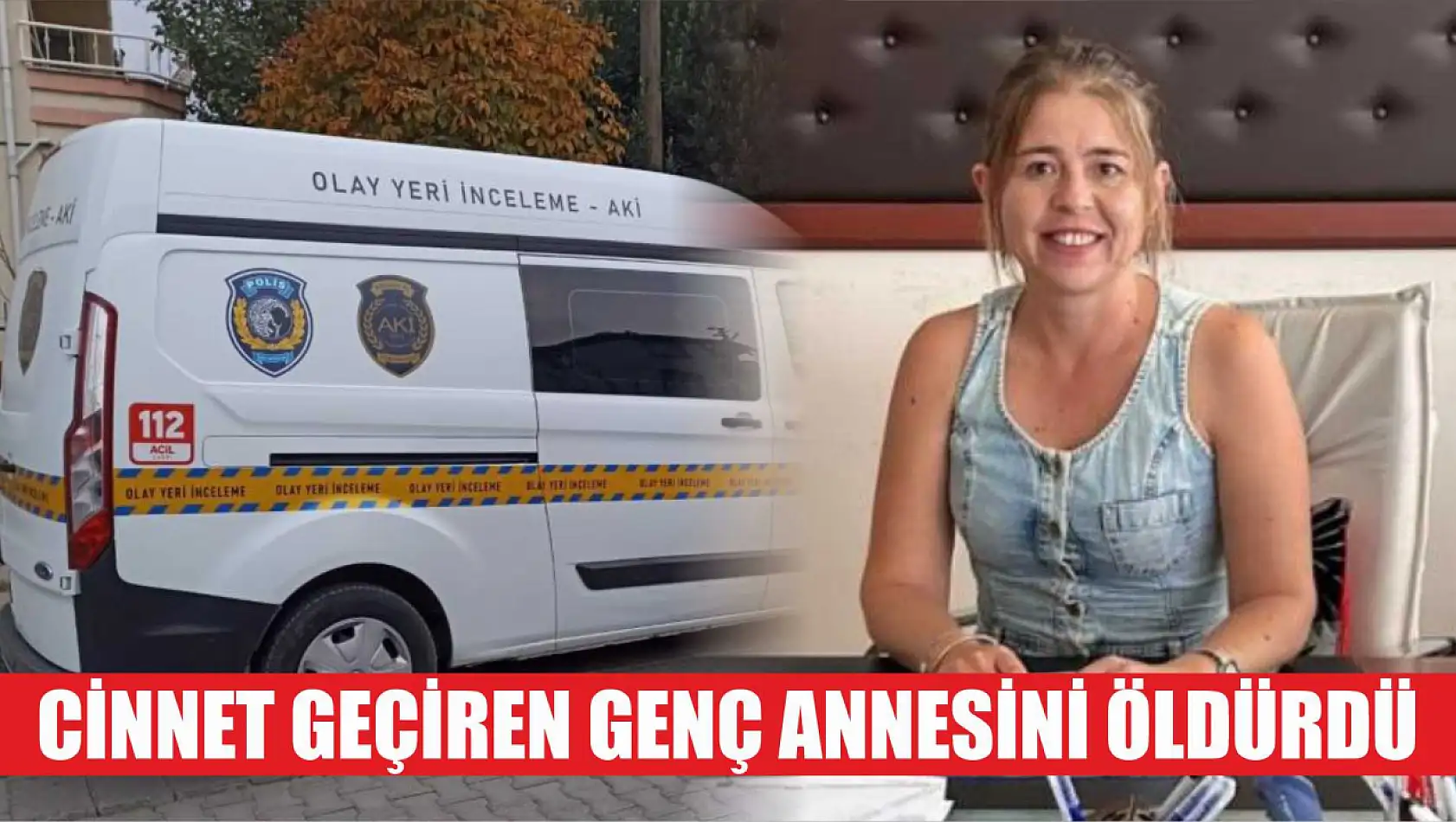 Cinnet geçiren genç annesini öldürdü