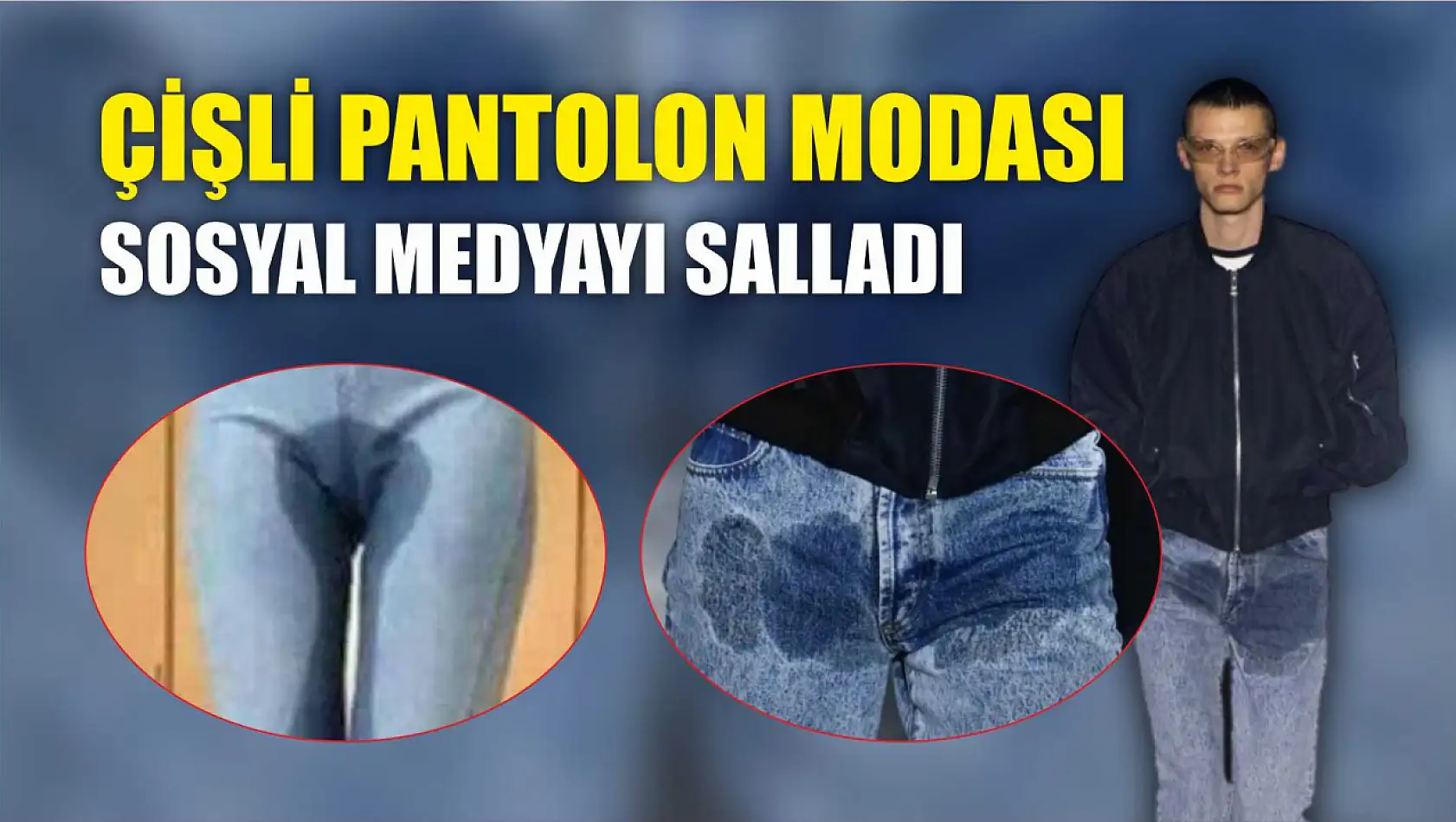 Çişli Pantolon Modası Sosyal Medyayı Salladı