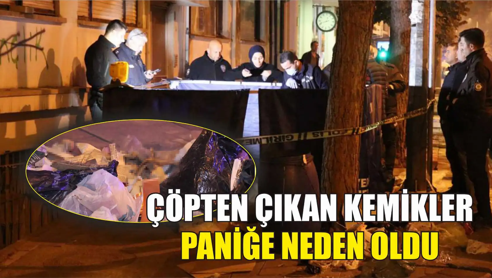 Çöpten çıkan kemikler paniğe neden oldu