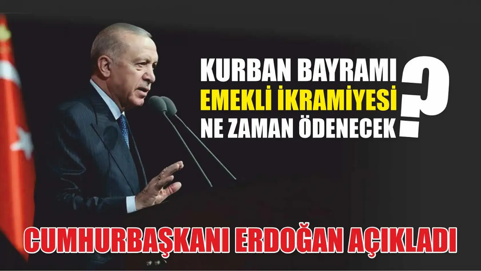 Cumhurbaşkanı Erdoğan açıkladı: Kurban Bayramı emekli ikramiyesi ne zaman ödenecek?