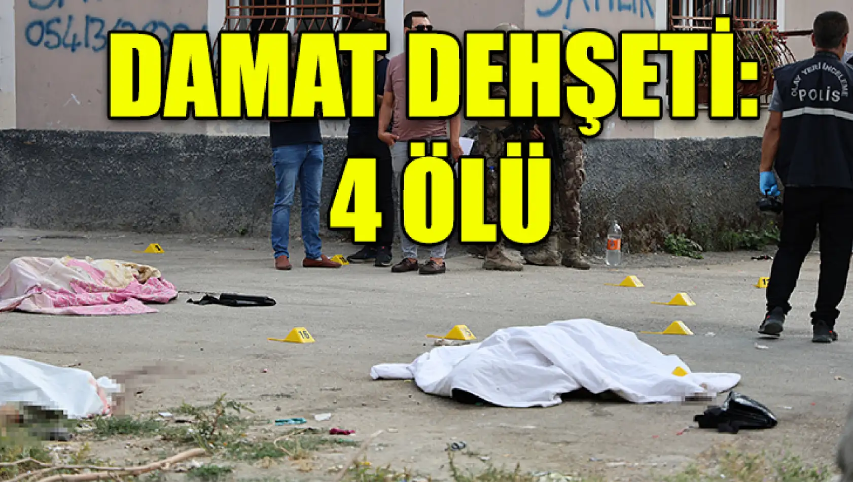 Damat Dehşeti: 4 Ölü