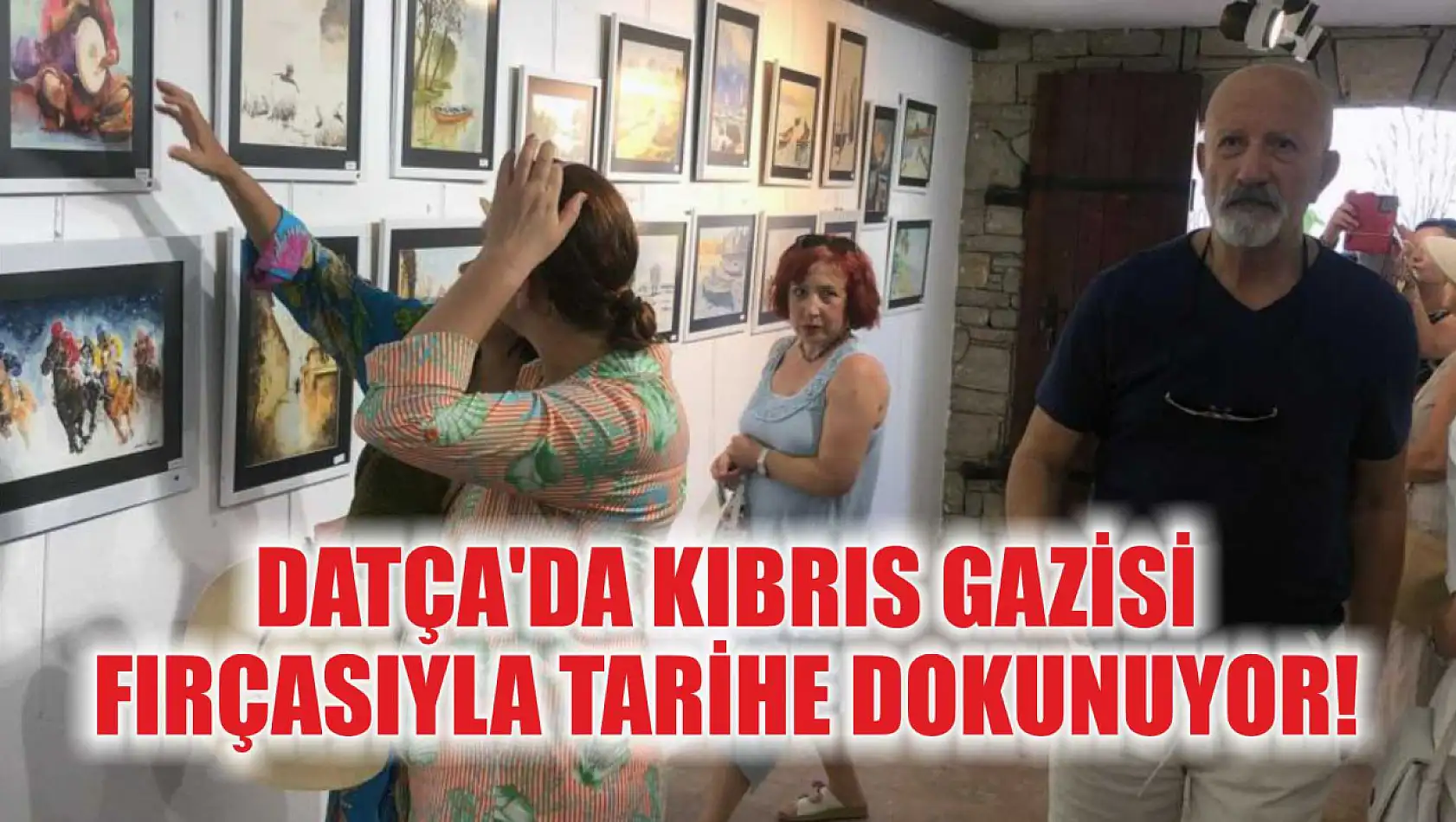 Datça'da Kıbrıs Gazisi Fırçasıyla Tarihe Dokunuyor!