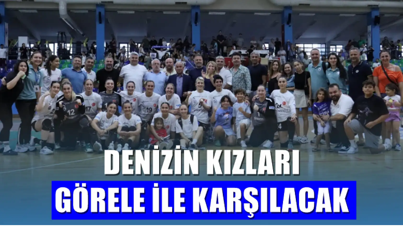 Denizin Kızları Görele ile Karşılacak