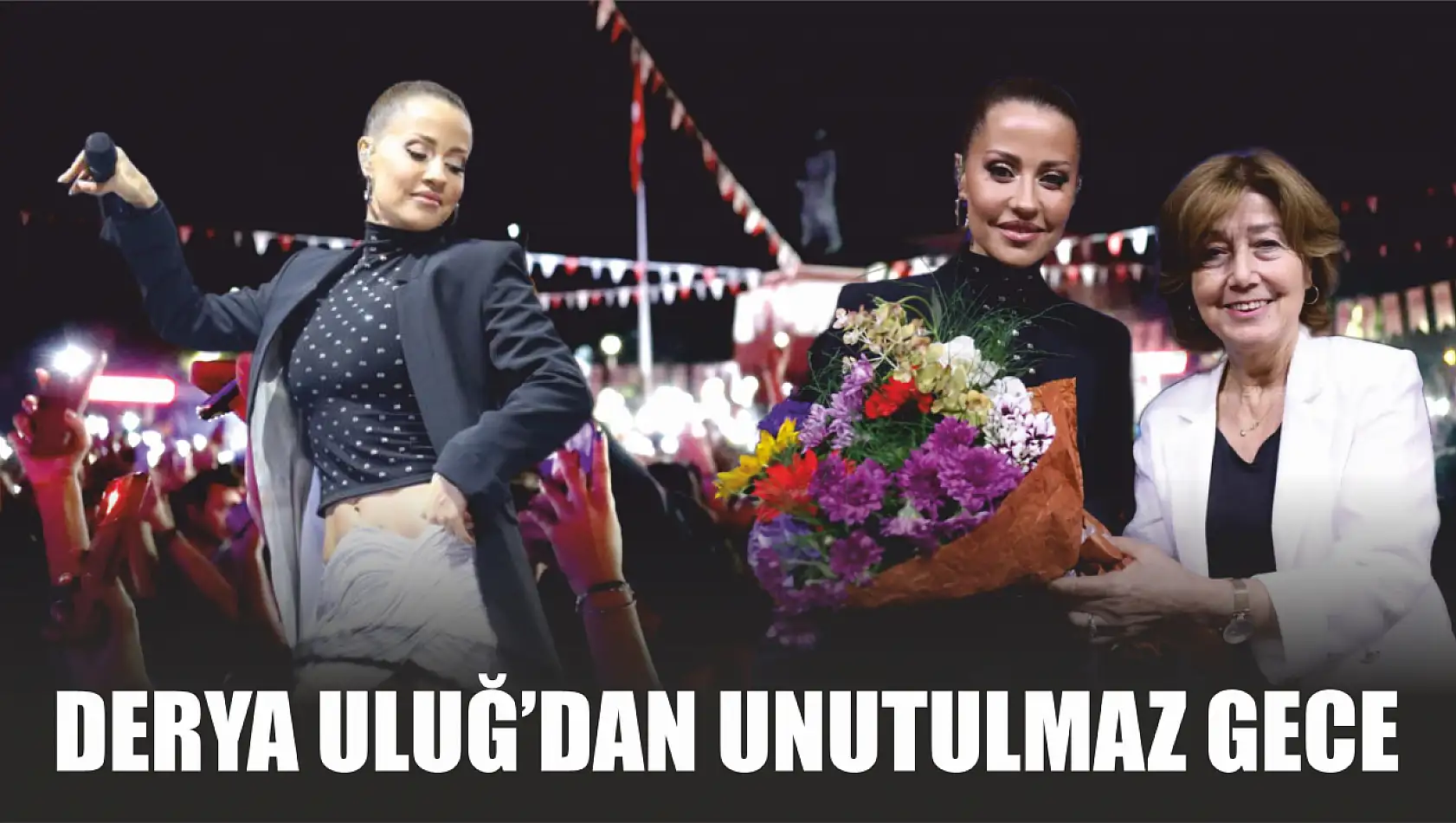 Derya Uluğ'dan Unutulmaz Gece