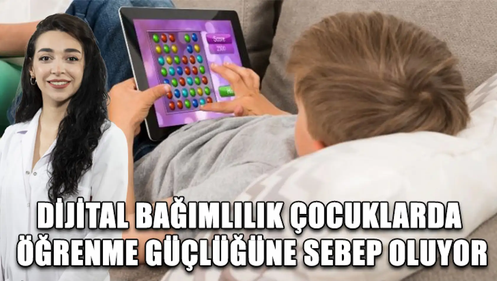 Dijital bağımlılık çocuklarda öğrenme güçlüğüne sebep oluyor