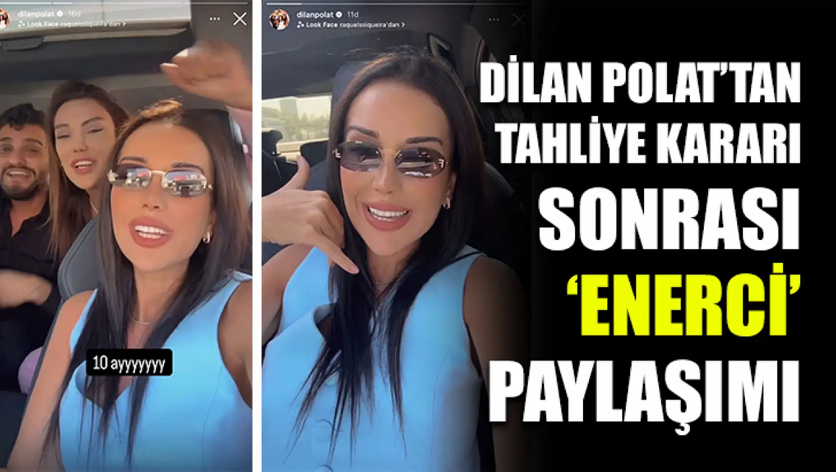 Dilan Polat'tan tahliye kararı sonrası 'Enerci' paylaşımı