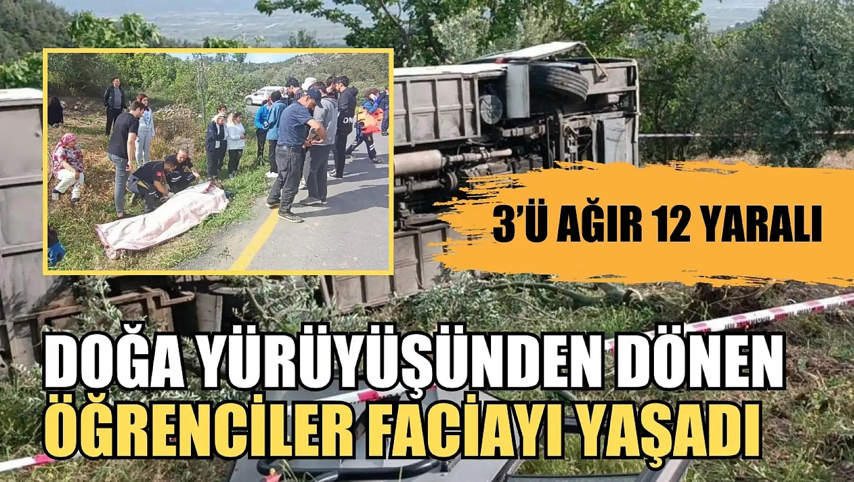 Doğa yürüyüşünden dönen öğrenciler faciayı yaşadı: Tur otobüsü şarampole devrildi 3'ü ağır 12 yaralı