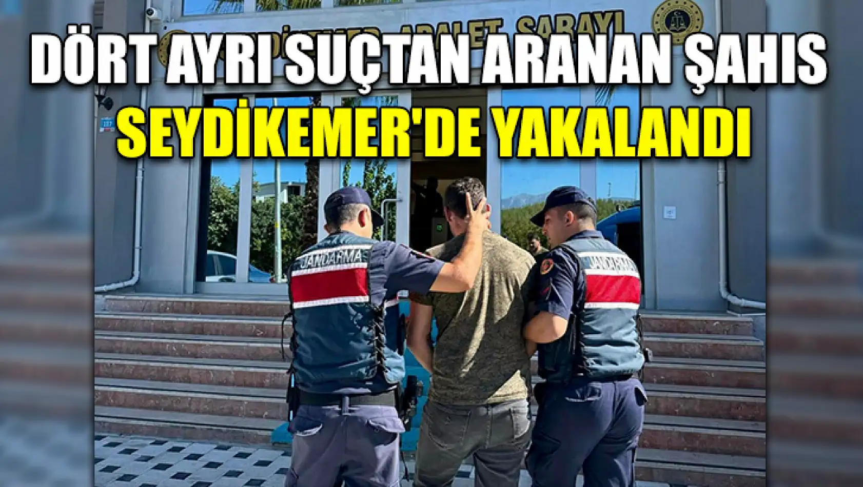 Dört ayrı suçtan aranan şahıs Seydikemer'de yakalandı