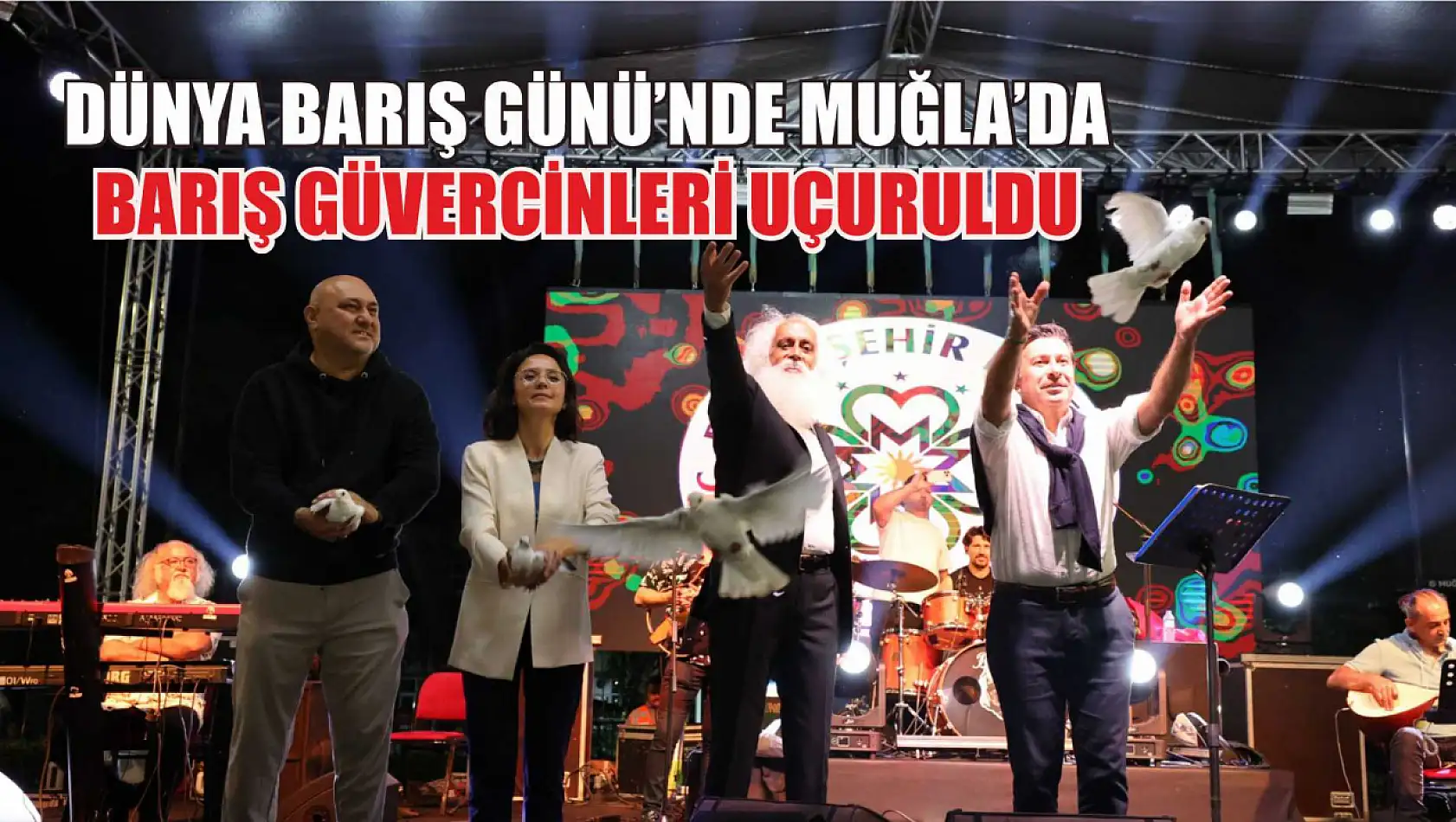 Dünya Barış Günü'nde Muğla'da Barış Güvercinleri Uçuruldu