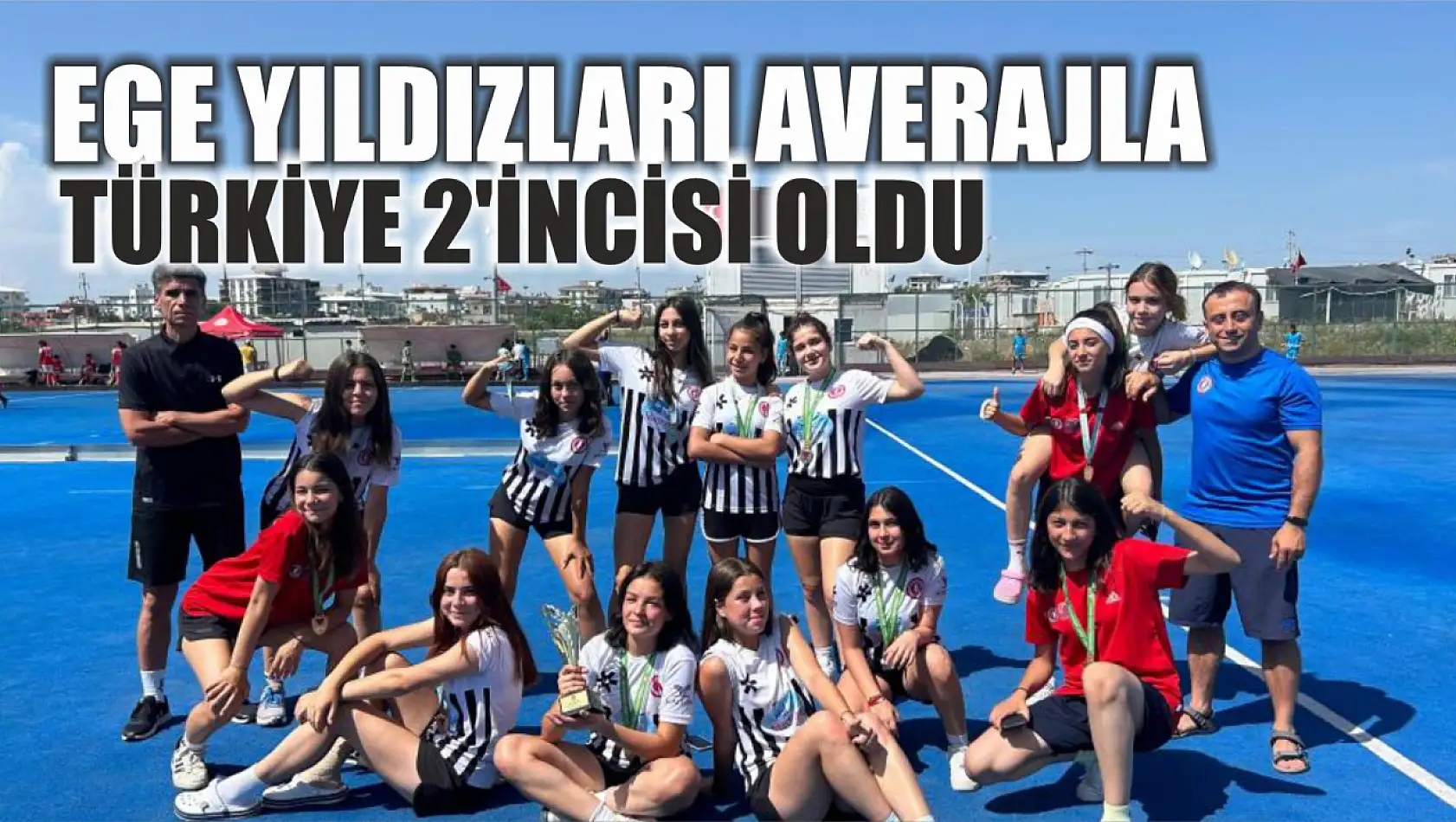 Ege Yıldızları averajla Türkiye 2'incisi oldu