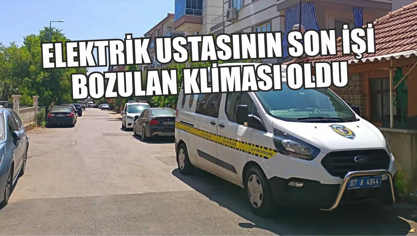 Elektrik ustasının son işi bozulan kliması oldu