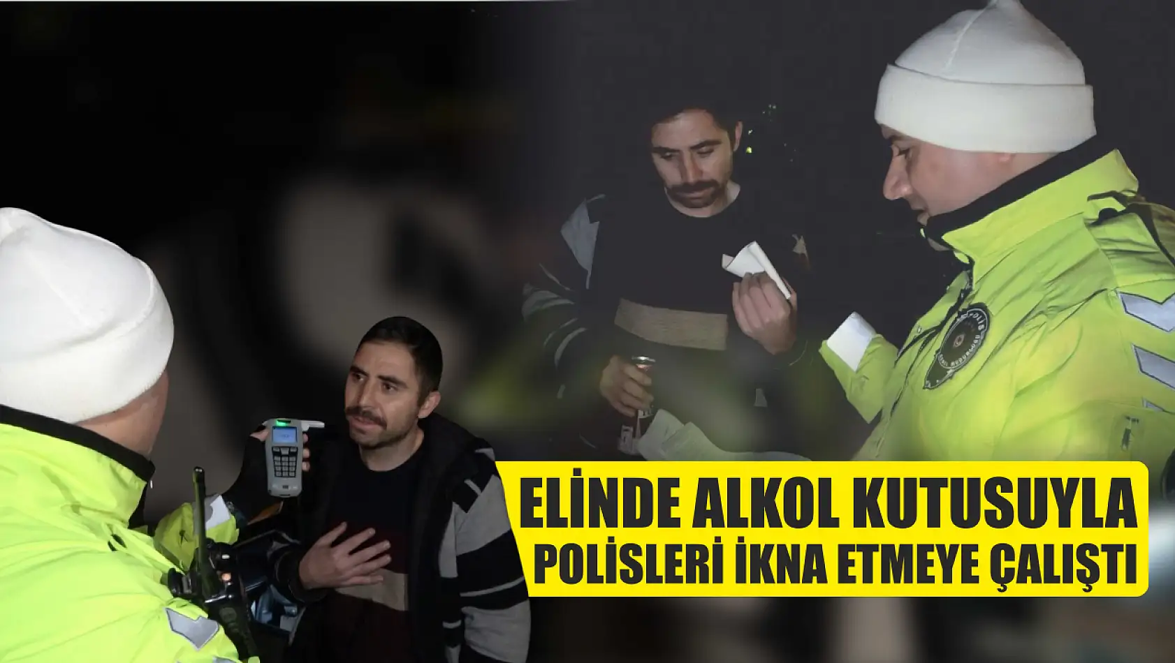 Elinde alkol kutusuyla polisleri ikna etmeye çalıştı