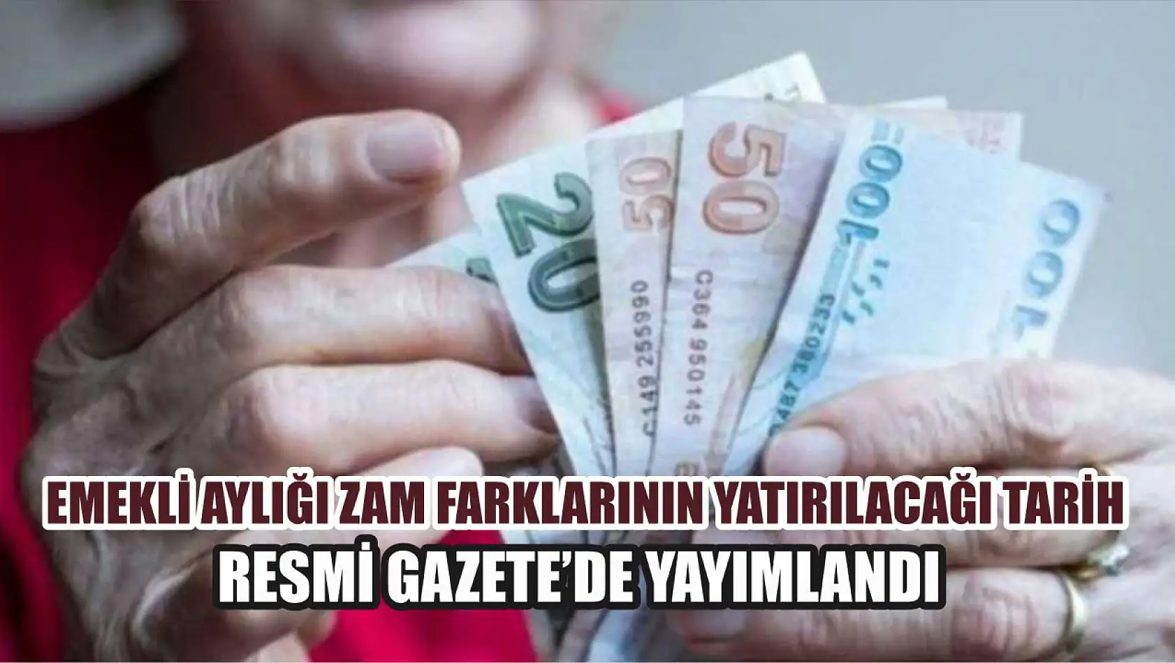 Emekli Aylığı Zam Farklarının Yatırılacağı Tarih Resmi Gazete'de Yayımlandı