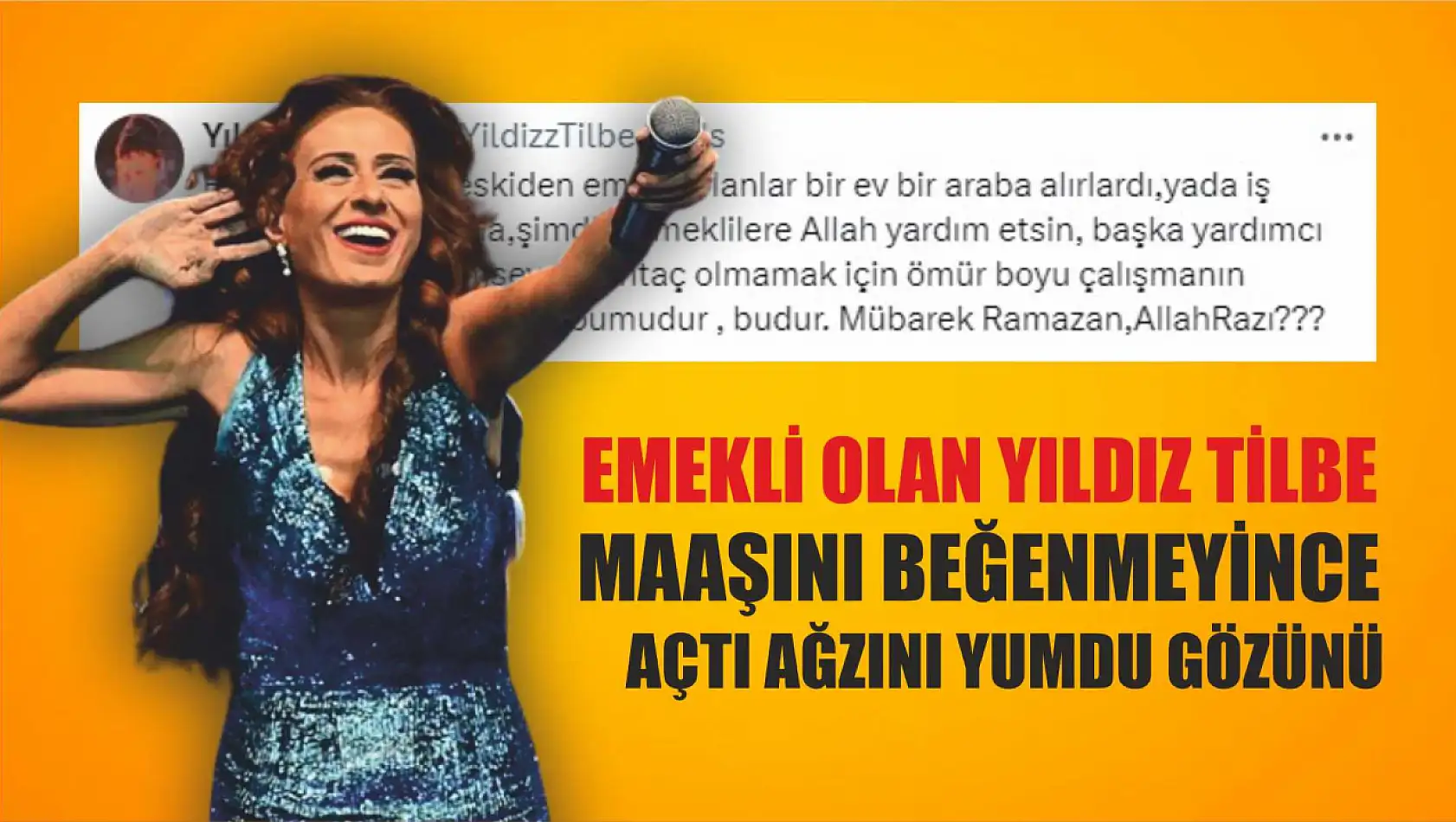 Emekli olan Yıldız Tilbe maaşını beğenmeyince açtı ağzını yumdu gözünü