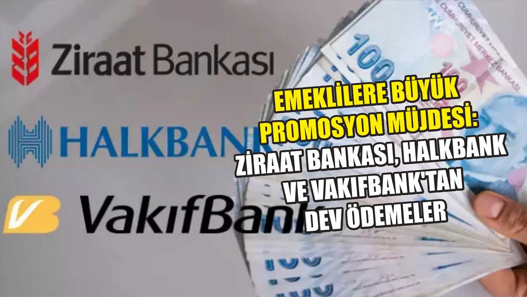 Emeklilere büyük promosyon müjdesi: Ziraat Bankası, Halkbank ve Vakıfbank'tan dev ödemeler