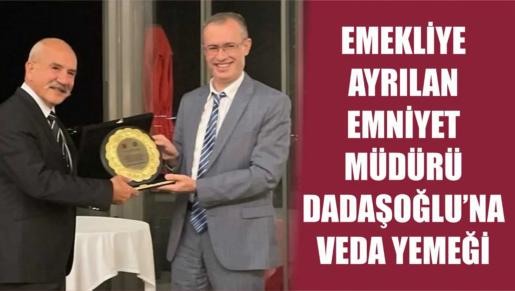 Emekliye Ayrılan Emniyet Müdürü Dadaşoğlu'na Veda Yemeği