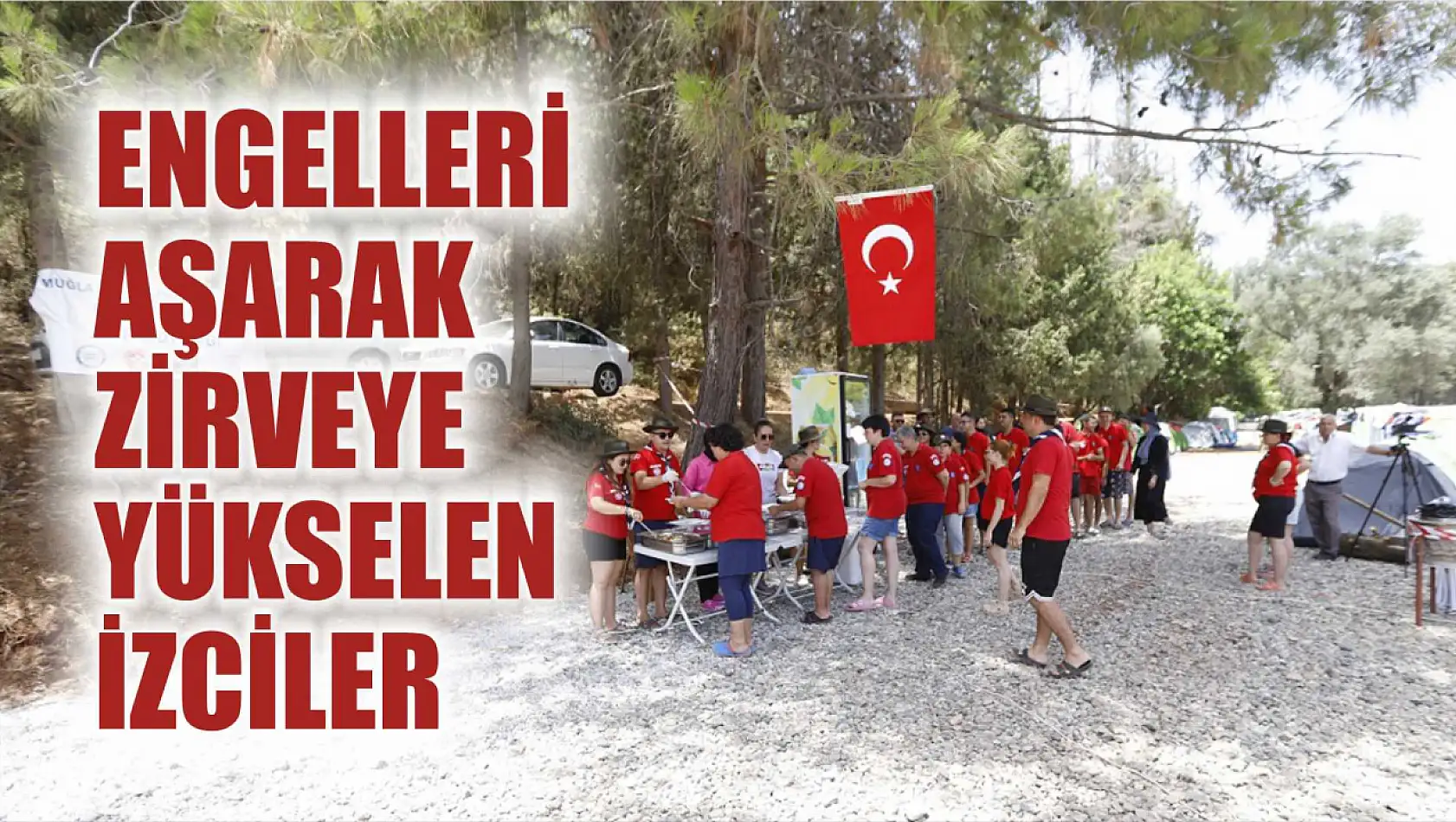 Engelleri Aşarak Zirveye Yükselen İzciler