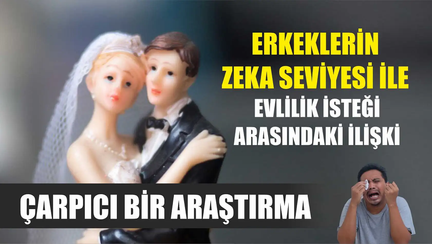 Erkeklerin Zeka Seviyesi ile Evlilik İsteği Arasındaki İlişki: Çarpıcı Bir Araştırma