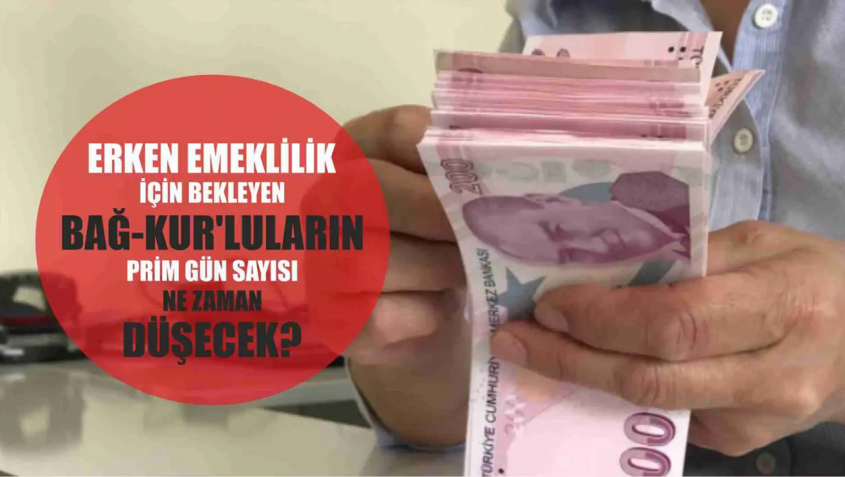 Erken emeklilik için bekleyen Bağ-Kur'luların pirim gün sayısı ne zaman düşecek?