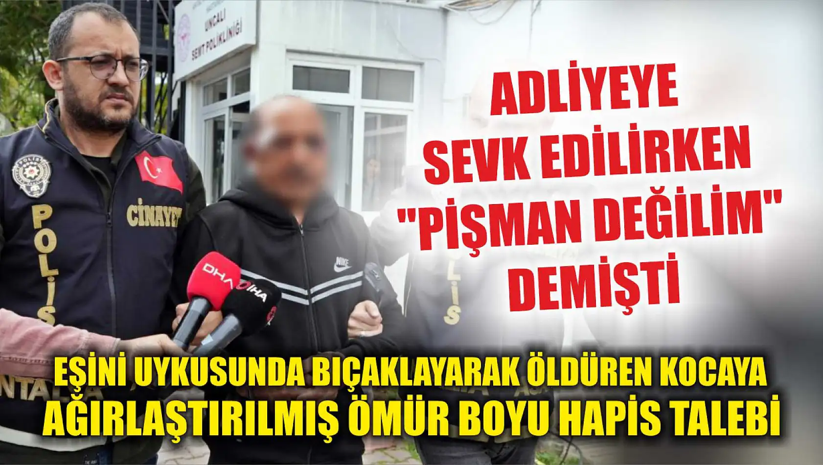 Eşini uykusunda bıçaklayarak öldüren kocaya ağırlaştırılmış ömür boyu hapis talebi