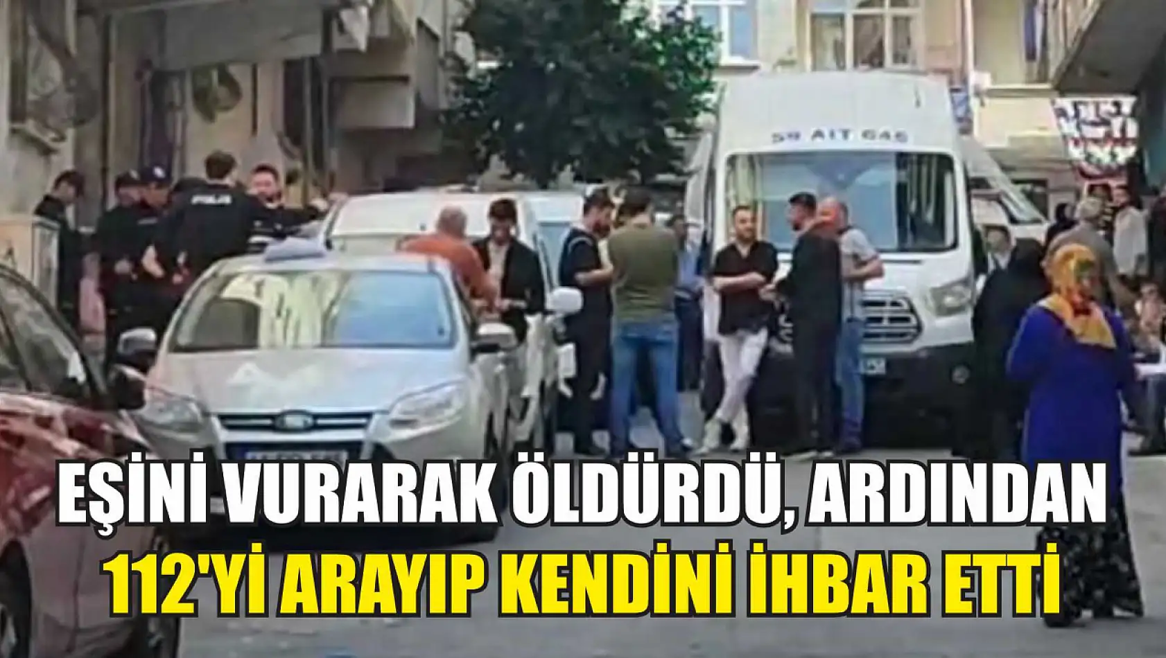 Eşini vurarak öldürdü, ardından 112'yi arayıp kendini ihbar etti