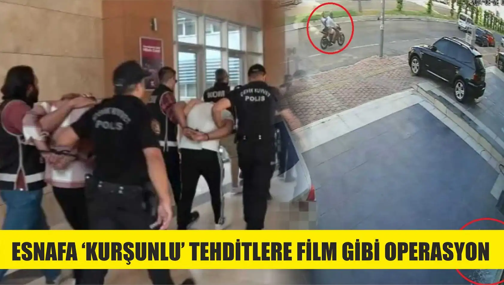 Esnafa 'kurşunlu' tehditlere film gibi operasyon