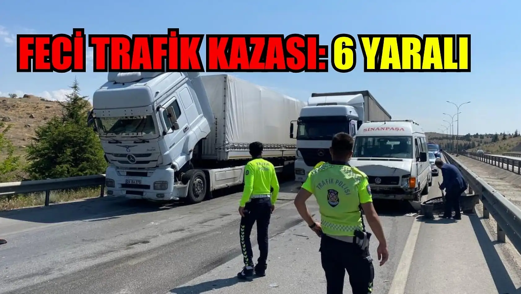 Feci trafik kazası: 6 yaralı