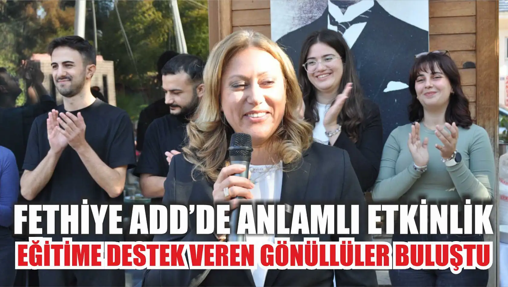 Fethiye ADD'de Anlamlı Etkinlik Eğitime Destek Veren Gönüllüler Buluştu