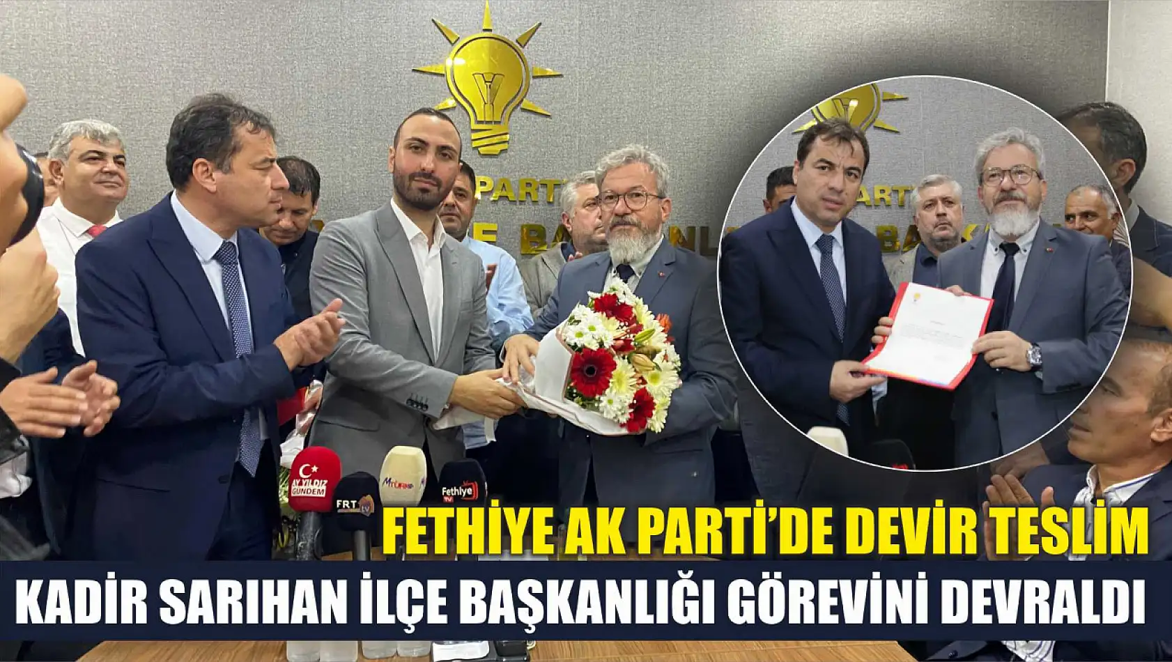 Fethiye AK Parti'de devir teslim, Kadir Sarıhan ilçe başkanlığı görevini devraldı