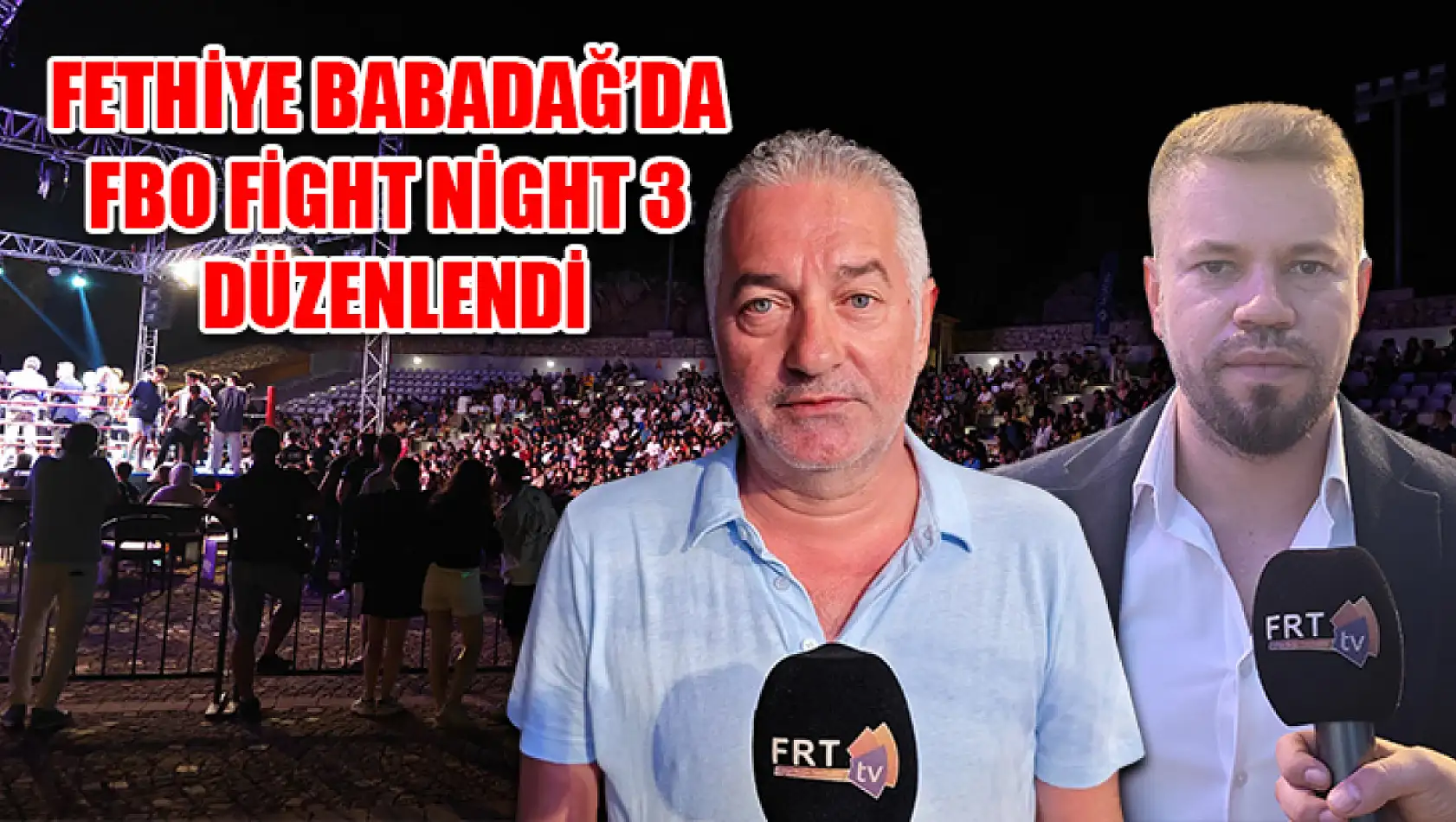 Fethiye Babadağ'da FBO Fight Night 3 Düzenlendi