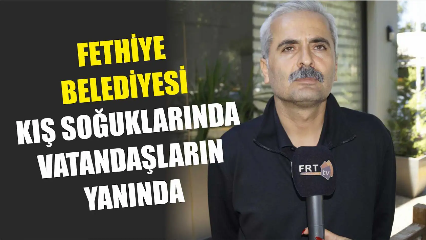 Fethiye Belediyesi kış soğuklarında vatandaşların yanında