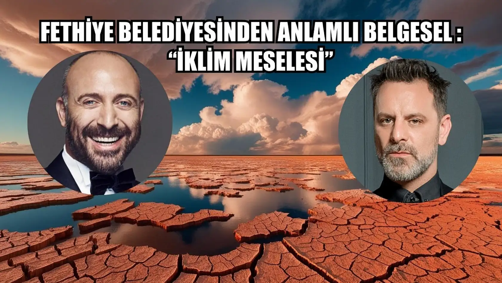 Fethiye Belediyesinden Anlamlı Belgesel :'İklim Meselesi'