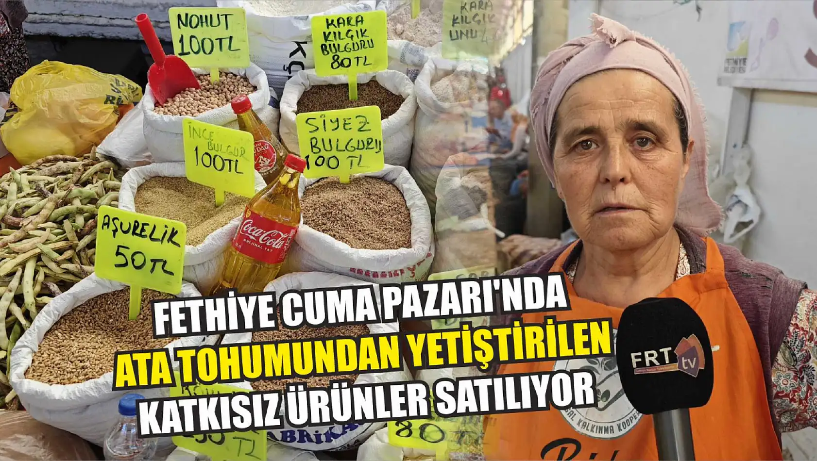 Fethiye Cuma Pazarı'nda Ata Tohumundan Yetiştirilen Katkısız Ürünler Satılıyor