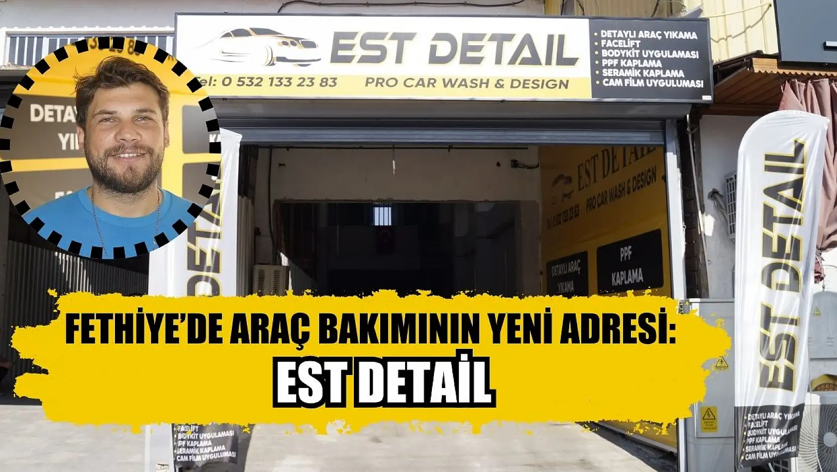 Fethiye'de araç bakımının yeni adresi: EST Detail