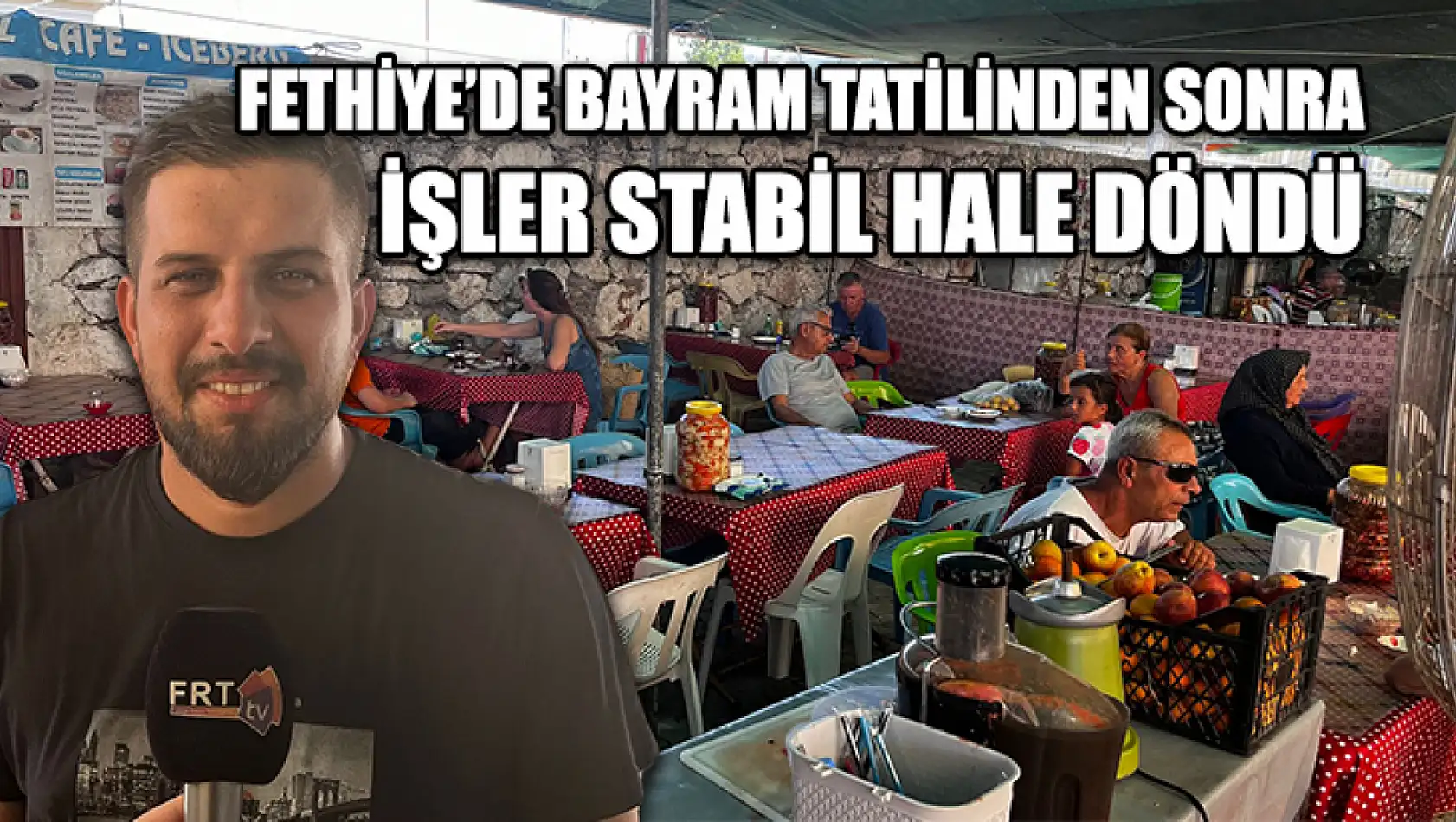 Fethiye'de Bayram Tatilinden Sonra İşler Stabil Hale Döndü