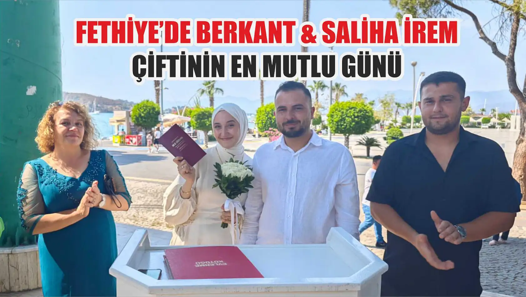 Fethiye'de Berkant & Saliha İrem Çiftinin En Mutlu Günü