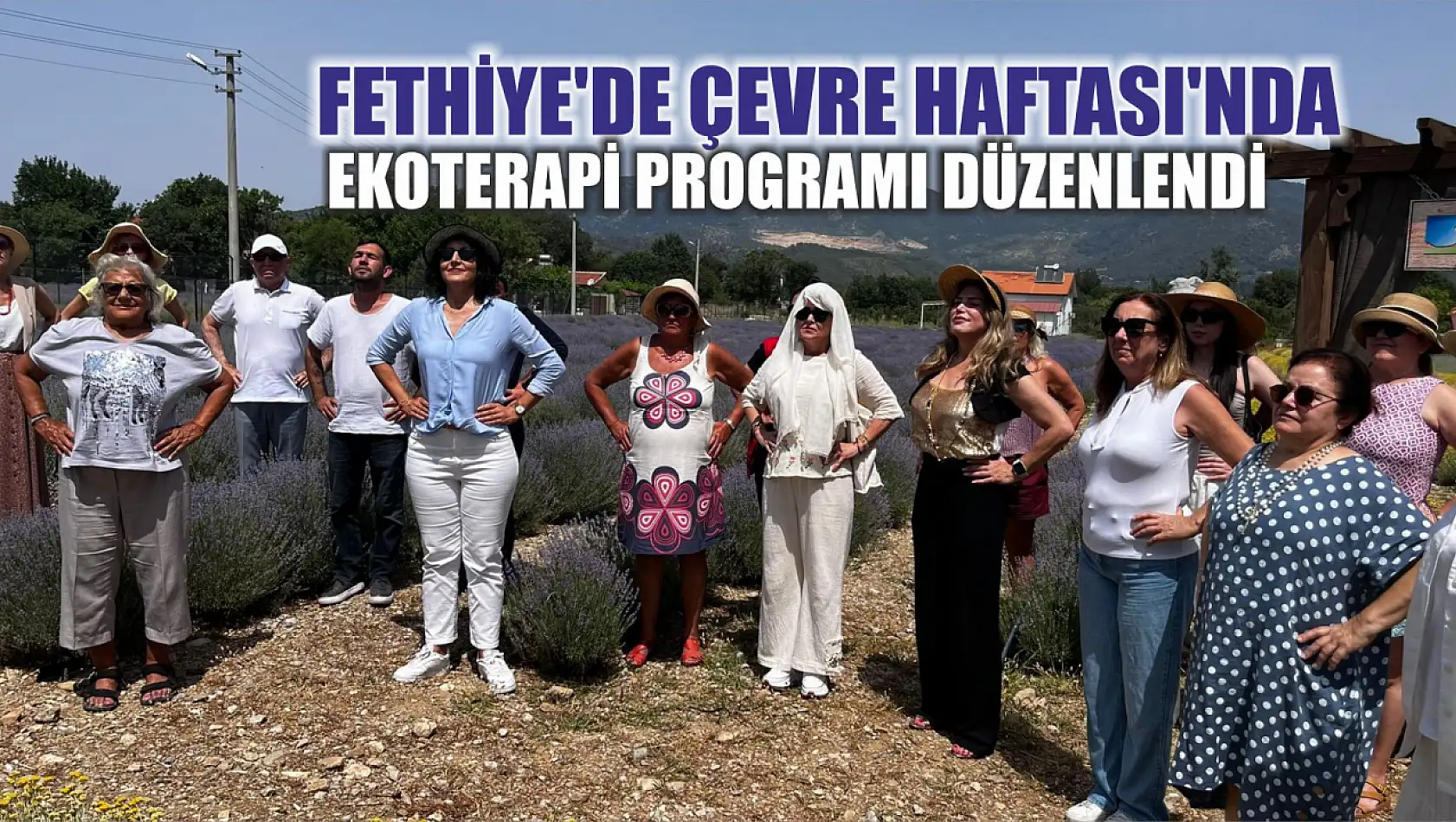 Fethiye'de Çevre Haftası'nda Ekoterapi programı düzenlendi