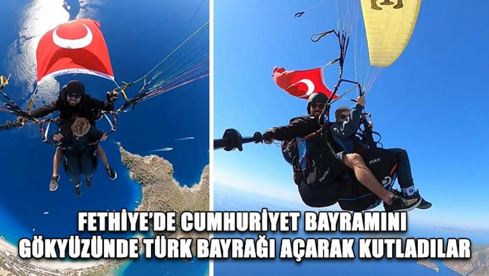 Fethiye'de Cumhuriyet Bayramını gökyüzünde Türk bayrağı açarak kutladılar